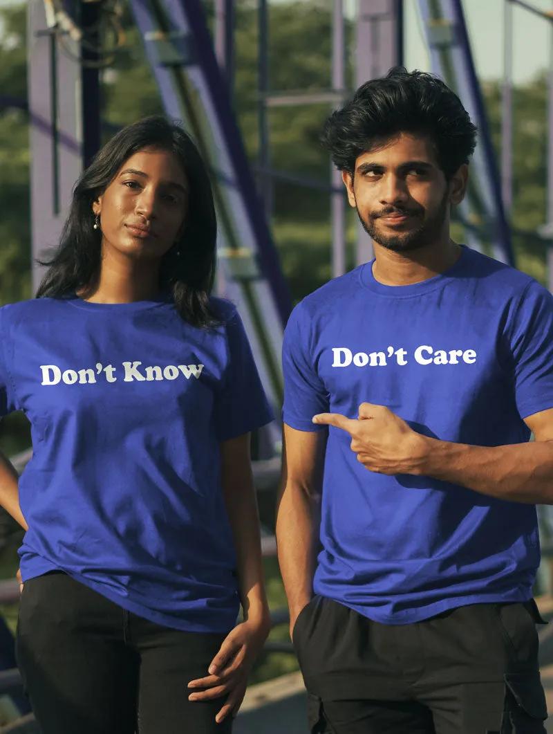 Don't Know - Don't Care Couple T-Shirt