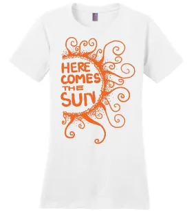 Here Comes The Sun T-shirts