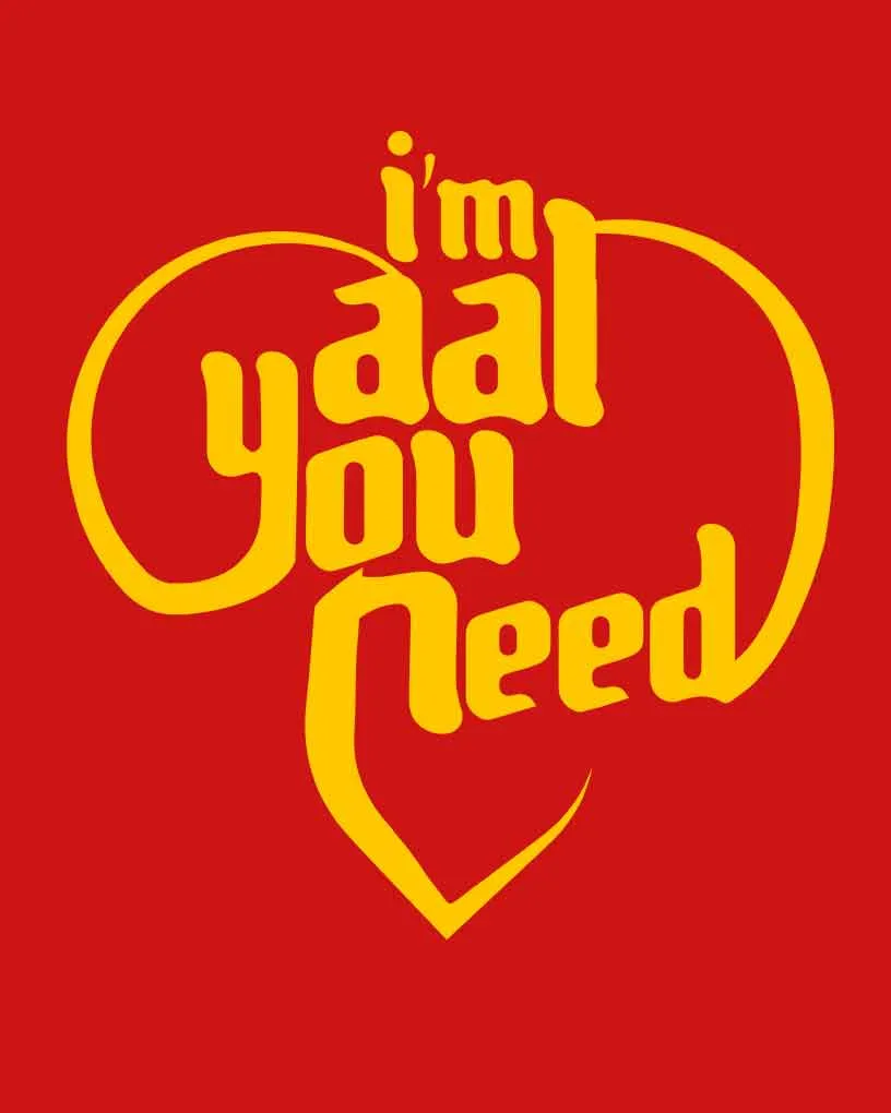 I'm Aal You Need - Oh My Kadavule Official T-shirt